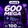 R$ 240 OFF: Vivo Fibra 600 Mega + Google Gemini por R$ 100/mês! com 17% de desconto